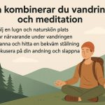 Så kombinerar du vandring och meditation